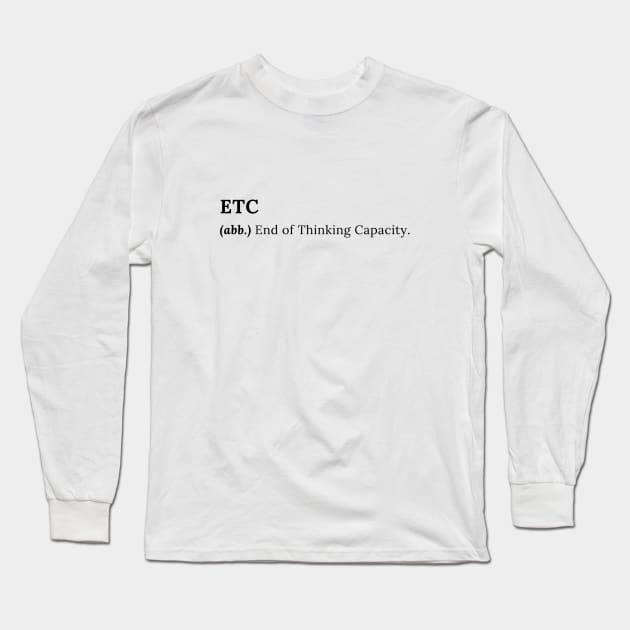 ETC Long Sleeve T-Shirt by sohibsohibah